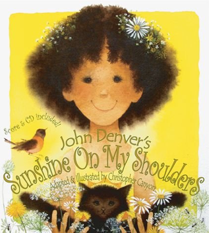 Cover for John Denver · Sunshine on My Shoulders: An Adaptation of One of John Denvers Best Loved Songs (Innbunden bok) [New edition] (2003)
