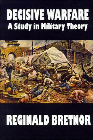 Cover for Reginald Bretnor · Decisive Warfare: a Study in Military Theory (Paperback Book) (2001)