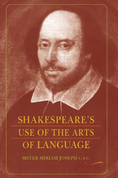 Cover for Sister Miriam Joseph · Shakespeare's Use of the Arts of Language (Paperback Book) (2008)