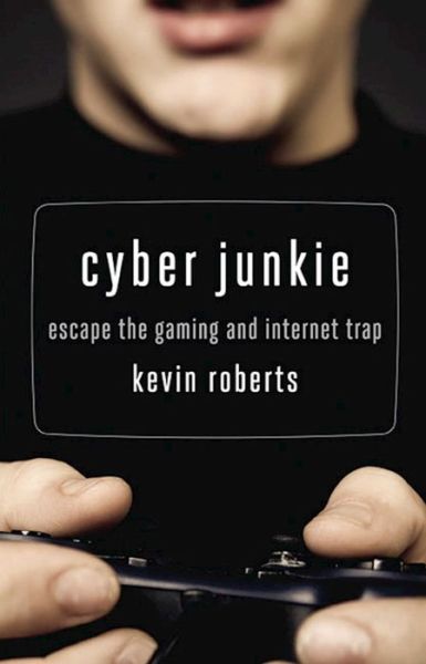 Cover for Kevin Roberts · Cyber Junkie (Paperback Book) (2010)