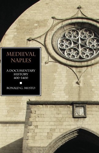 Cover for Ronald G. Musto · Medieval Naples: a Documentary History, 400-1400 (A Documentary History of Naples) (Paperback Book) (2013)
