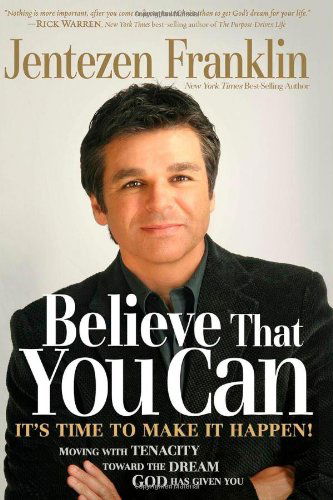 Believe That You Can - Jentezen Franklin - Książki - Strangest Books - 9781599793481 - 9 września 2008