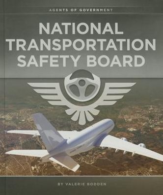 National Transportation Safety Board - Valerie Bodden - Books - Creative Education - 9781608185481 - July 15, 2015