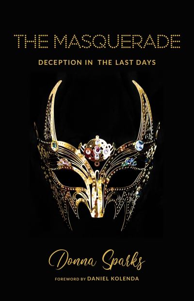 Cover for Donna Sparks · Masquerade Deception in the Last Days (Bok) (2020)