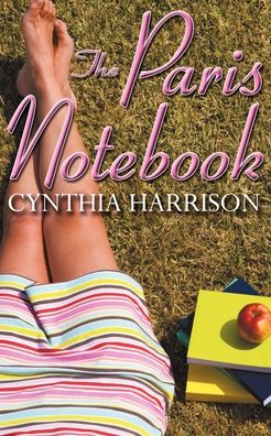 Cover for Cynthia Harrison · The Paris Notebook (Paperback Book) (2012)