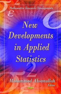 New Developments in Applied Statistics - Mohammad Ahsanullah - Books - Nova Science Publishers Inc - 9781613246481 - April 16, 2012