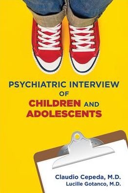Cover for Cepeda, Claudio, MD · Psychiatric Interview of Children and Adolescents (Paperback Book) (2016)