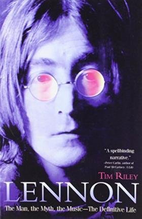 Cover for John Lennon · Man, Myth, Music Definitive Life. Tim Riley (Bog) (2014)
