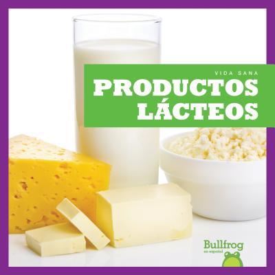 Cover for Vanessa Black · Productos Lacteos = Dairy Foods (Vida Sana = Healthy Living) (Spanish Edition) (Book) [Spanish edition] (2017)