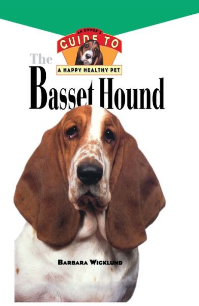 Basset Hound: an Owner's Guide to a Happy Healthy Pet (Your Happy Healthy P) - Barbara Wicklund - Książki - Howell Book House - 9781620457481 - 14 października 1996