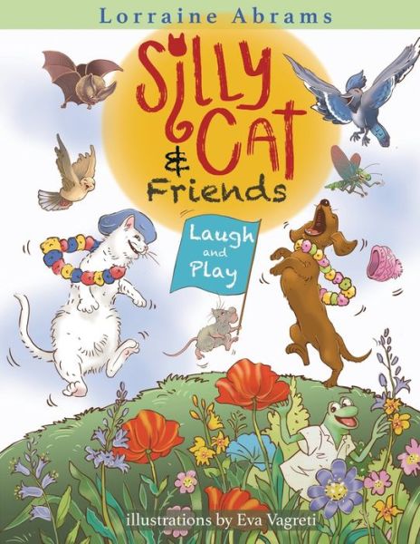 Cover for Lorraine Abrams · Silly Cat and Friends Laugh and Play (Book) (2022)