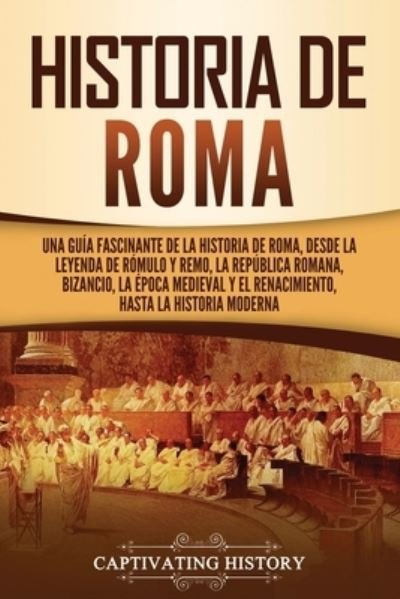 Cover for Captivating History · Historia de Roma (Paperback Bog) (2021)