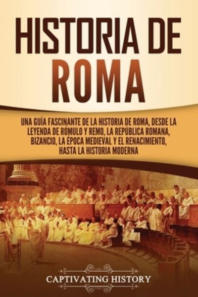 Cover for Captivating History · Historia de Roma (Paperback Bog) (2021)