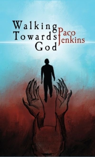 Cover for Paco Jenkins · Walking Towards God (Book) (2022)