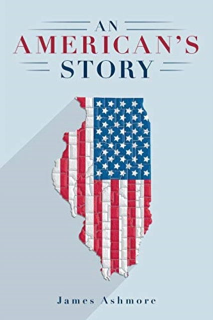 Cover for James Ashmore · An American's Story (Paperback Book) (2018)
