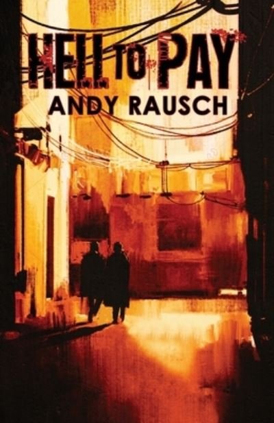 Andy Rausch · Hell to Pay (Paperback Book) (2022)