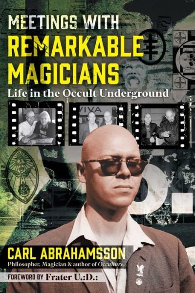 Cover for Carl Abrahamsson · Meetings with Remarkable Magicians: Life in the Occult Underground (Paperback Bog) (2024)