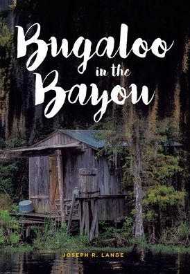 Cover for Joseph R Lange · Bugaloo in the Bayou - Dr. Trevor Knight Mystery (Hardcover Book) (2020)