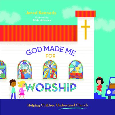 God Made Me for Worship - Jared Kennedy - Książki - New Growth Press - 9781645070481 - 12 października 2020