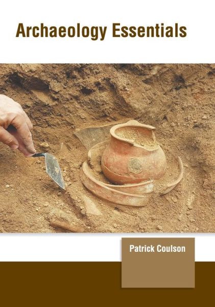 Cover for Patrick Coulson · Archaeology Essentials (Hardcover bog) (2022)