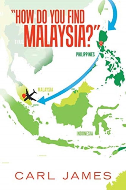 Cover for Carl James · How Do You Find Malaysia? (Paperback Book) (2021)