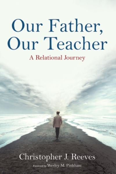 Cover for Reeves Christopher J. Reeves · Our Father, Our Teacher (Hardcover bog) (2022)