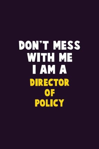 Cover for Emma Loren · Don't Mess With Me, I Am A Director of Policy (Paperback Bog) (2019)