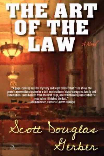 The Art of the Law - Scott Douglas Gerber - Kirjat - Anaphora Literary Press - 9781681144481 - maanantai 15. lokakuuta 2018