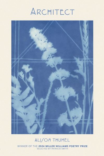 Architect - Miller Williams Poetry Prize - Alison Thumel - Books - University of Arkansas Press - 9781682262481 - March 31, 2024
