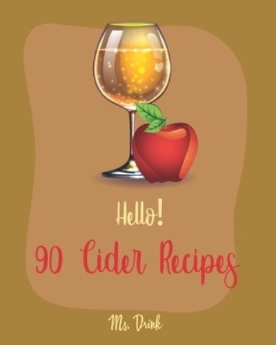 Cover for MS Drink · Hello! 90 Cider Recipes (Paperback Book) (2019)