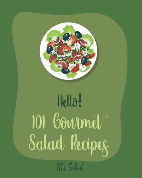 Cover for MS Salad · Hello! 101 Gourmet Salad Recipes (Paperback Bog) (2019)