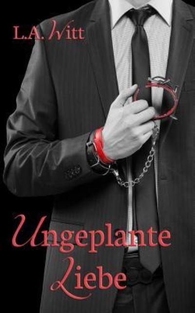 Cover for L a Witt · Ungeplante Liebe (Paperback Book) (2018)