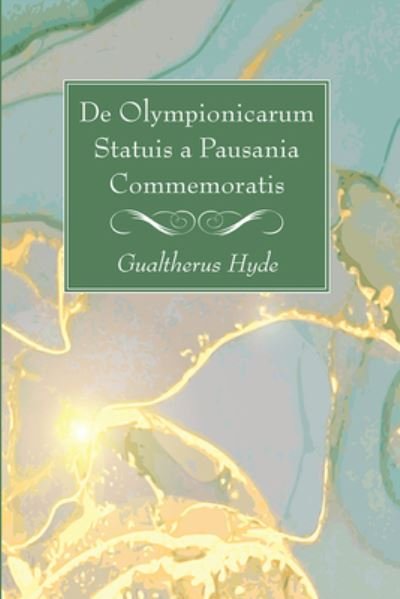 Cover for Gualtherus Hyde · De Olympionicarum Statuis a Pausania Commemoratis (Pocketbok) (2021)