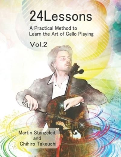 Cover for Martin Stanzeleit · 24 Lessons A Practical Method to Learn the Art of Cello Playing Vol.2 (Paperback Book) (2018)