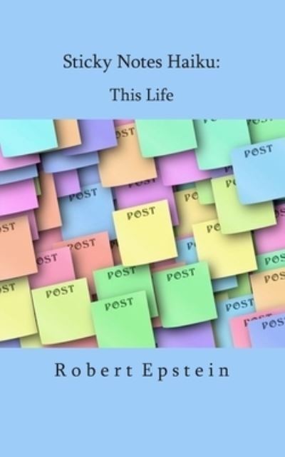 Cover for Robert Epstein · Sticky Notes Haiku (Paperback Book) (2020)