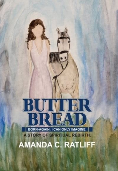 Cover for Amanda Ratliff · Butter Bread : Born-Again (Book) (2022)