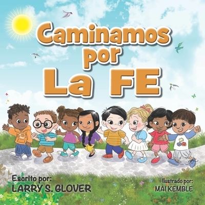 Cover for Larry S Glover · Caminamos por La FE (Paperback Book) (2021)