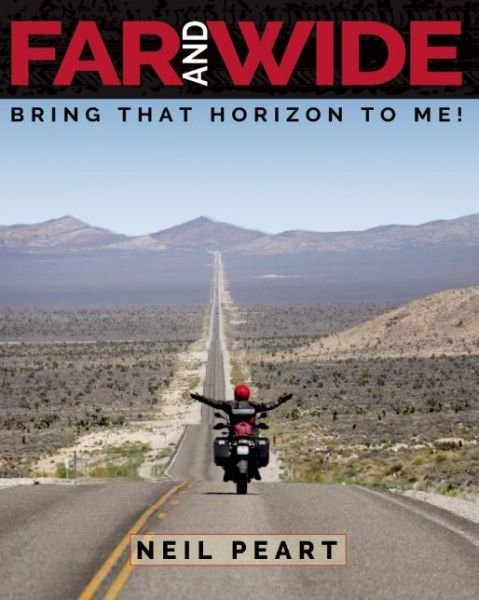 Cover for Neil Peart · Far And Wide: Bring that Horizon to Me! (Hardcover Book) (2016)