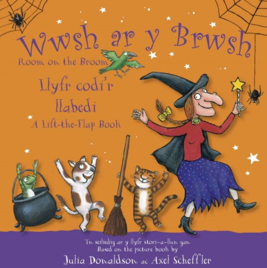 Cover for Julia Donaldson · Wwsh ar y Brwsh - Llyfr codi'r llabedi / Room on the Broom - A lift-the-flap book: Room on the Broom - A lift-the-flap book (Board book) [Bilingual edition] (2025)