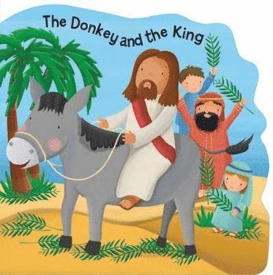 Cover for Su Box · The Donkey and the King - Bobbly Bible Tales (Kartonbuch) (2017)