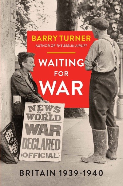 Cover for Barry Turner · Waiting for War: Britain 1939–1940 (Hardcover bog) (2019)