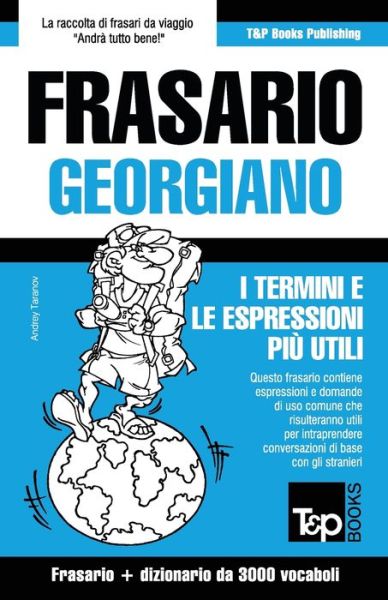 Cover for Andrey Taranov · Frasario Italiano-Georgiano E Vocabolario Tematico Da 3000 Vocaboli (Paperback Book) (2016)