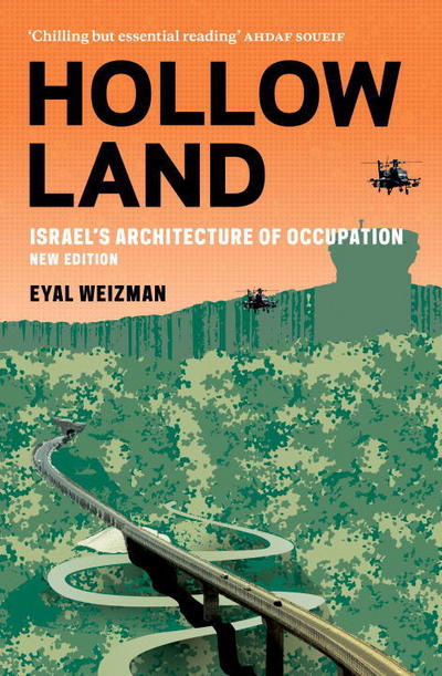 Cover for Eyal Weizman · Hollow Land: Israel’s Architecture of Occupation (Paperback Book) (2017)