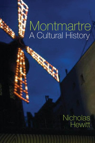 Cover for Nicholas Hewitt · Montmartre: A Cultural History - Contemporary French and Francophone Cultures (Paperback Book) (2020)