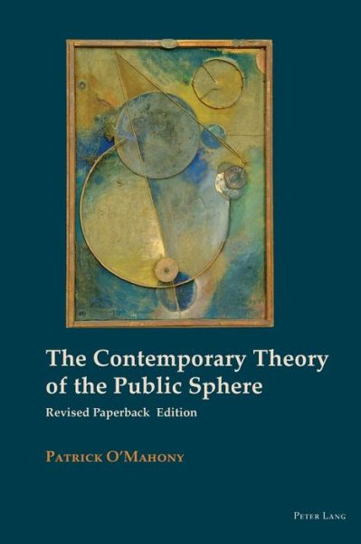 Cover for Patrick O'Mahony · The Contemporary Theory of the Public Sphere (Paperback Book) [2 Revised edition] (2019)