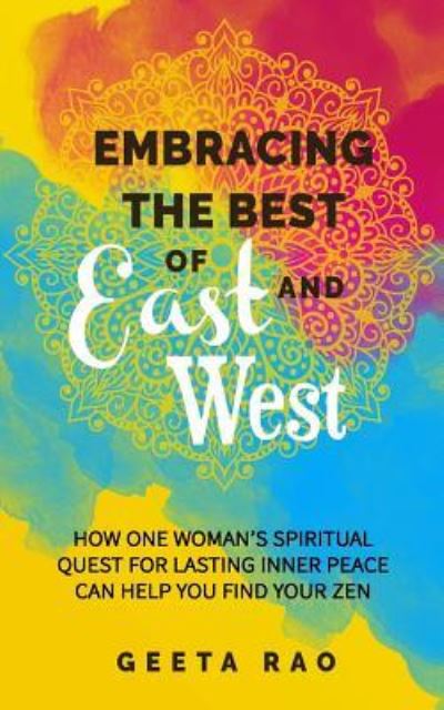 Cover for Geeta Rao · Embracing the Best of East and West (Paperback Book) (2018)