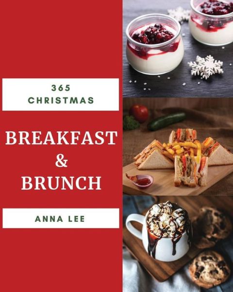 Cover for Anna Lee · Christmas Breakfast &amp; Brunch 365 (Paperback Book) (2018)