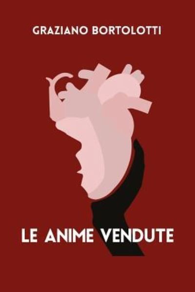 Cover for Graziano Bortolotti · Le Anime Vendute (Pocketbok) (2019)