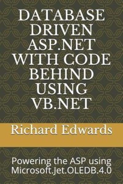 Cover for Richard Edwards · Database Driven ASP.NET with Code Behind Using VB.NET (Paperback Book) (2019)