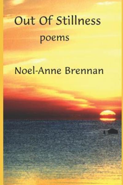 Cover for Noel-Anne Brennan · Out Of Stillness (Paperback Book) (2017)